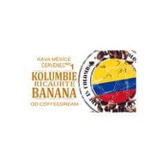 COFFEEDREAM Káva KOLUMBIE FINCA La RICAURTE BANANA - Gramáž: 250g, Typ kávy: Středně jemné mletí - espresso, mocca, Způsob balení: běžný třívrstvý sáček, Stupeň pražení: pražení COFFEEDREAM