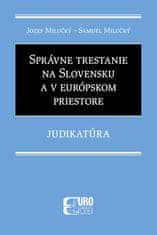 Jozef Milučký: Správne trestanie na Slovensku a v európskom priestore - Judikatúra