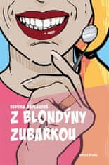 Hedvika Kaplánová: Z blondýny zubařkou