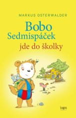 Osterwalder Alexander, Pigneur Yves,: Bobo Sedmispáček jde do školky