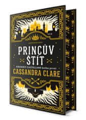 Clareová Cassandra: Princův štít - Kroniky Castellane 1 (limitovaná edice)