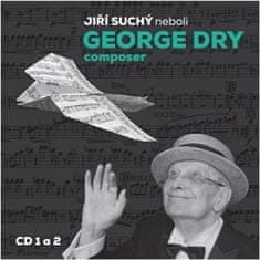 Jiří Suchý: Jiří Suchý neboli George Dry Composer