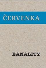 Jiří Červenka: Banality