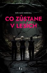 Marshall Kate Alice: Co zůstane v lesích