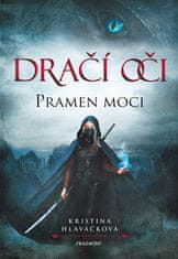 Kristina Hlaváčková: Dračí oči – Pramen moci