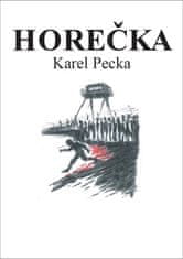 Karel Pecka: Horečka