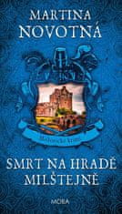 Martina Novotná: Smrt na hradě Milštejně