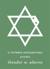 Theodore W. Adorno: K potírání antisemitismu - Přednáška