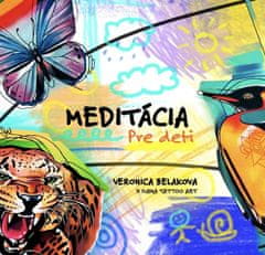 Veronica Beláková: Meditácia pre deti (slovensky)