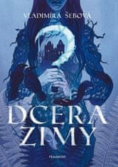 Vladimíra Šebová: Dcera zimy