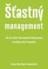 Svobodová Hana Salačová: Šťastný management – Jak mít úspěch díky Happiness Managementua Employee Value Proposition