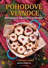 Katarína Olejárová: Pohodové Vianoce - Receptový adventný kalendár