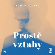 Vojtko Honza: Prostě vztahy