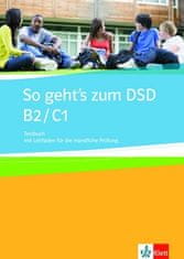 E. Brewińska: So geht´s zum DSD - Testbuch - Kniha testů s návodem pro ústní zkoušení z německého jazyka pro úrovně B2-C1