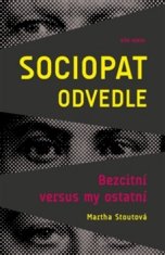 Martha Stoutová: Sociopat odvedle - Bezcitní versus my ostatní