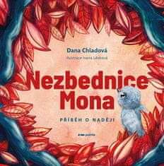 Dana Chladová: Nezbednice Mona - Příběh o naději