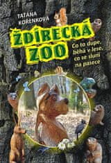 Taťána Kořenková: Ždírecká ZOO