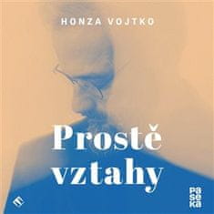 Honza Vojtko: Prostě vztahy