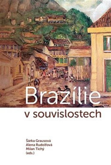 Šárka Grausová: Brazílie v souvislostech