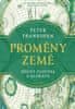 Peter Frankopan: Proměny Země - Dějiny člověka a klimatu
