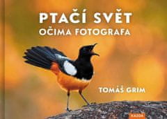 Tomáš Grim: Ptačí svět očima fotografa