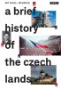 Čornej Petr, Pokorný Jiří,: Stručné dějiny českých zemí / A Brief History of the Czech Lands