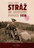 Lášek Radan: Stráž na chodském pomezí 1938