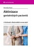 Nová Veronika: Aktivizace geriatrických pacientů v léčebnách dlouhodobě nemocných