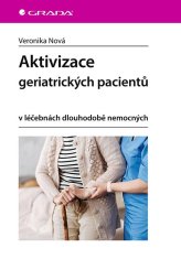 Nová Veronika: Aktivizace geriatrických pacientů v léčebnách dlouhodobě nemocných