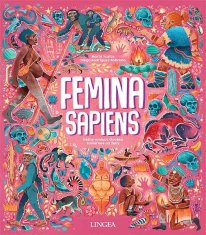 Yustos Marta: Femina Sapiens - Dějiny evoluce člověka zaměřené na ženy