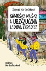 Martinčeková Simona: Kámošky mušky a ubzzzučená ledová expedice