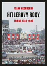 McDonough Frank: Hitlerovy roky 1. díl 1933-1939