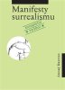 Breton André: Manifesty surrealismu (kompletní vydání)