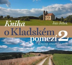 Ježek Jan: Kniha o Kladském pomezí 2. Krajina zrozená z moře