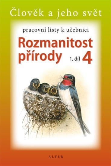 Alter Rozmanitost přírody 4/1 - Pracovní listy k učebnici