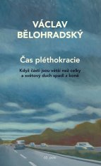 Čas pléthokracie - Když části jsou větší než celky a světový duch spadl z koně