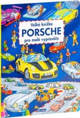 Velká knížka PORSCHE pro malé vypravěče