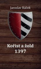 Jaroslav Racek: Kořist a žold 1397