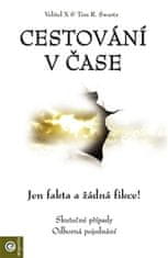 Tim R. Swartz: Cestování v čase - Jen fakta a žádná fikce