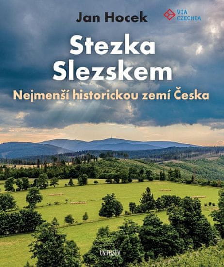 Jan Hocek: Stezka Slezskem