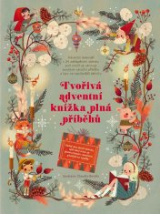 Giada Francia: Tvořivá adventní knížka plná příběhů - Advetní kalendář s 24 odklápěcími okénky