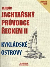 Jaroslav Foršt: Jardův jachtařský průvodce Řeckem II. - Kykládské ostrovy