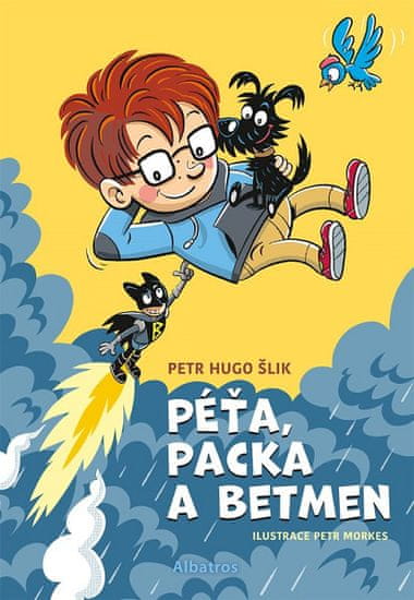 Petr Hugo Šlik: Péťa, Packa a Betmen