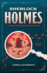 Lovegrove James: Sherlock Holmes a miskatonická monstra