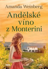 Weinberg Amanda: Andělské víno z Monterini