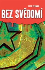 Petr Cerman: Bez svědomí