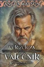 Watson Angus: Věk železa - Válečník