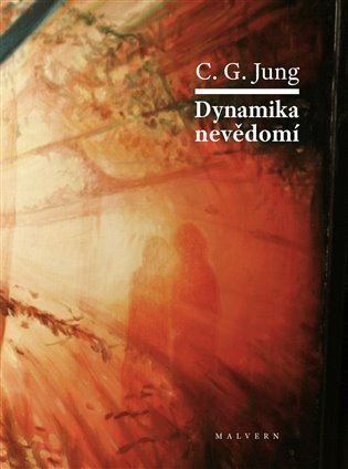 Carl Gustav Jung: Dynamika nevědomí