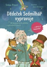 Pützer Tobias: Dědeček Sedmilhář vypravuje