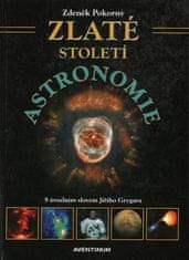 Zdeněk Pokorný: Zlaté století astronomie